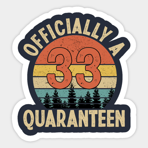 officially a quaranteen 33rd birthday Sticker by Yoyo Star